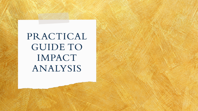 A Practical Guide to Impact Analysis